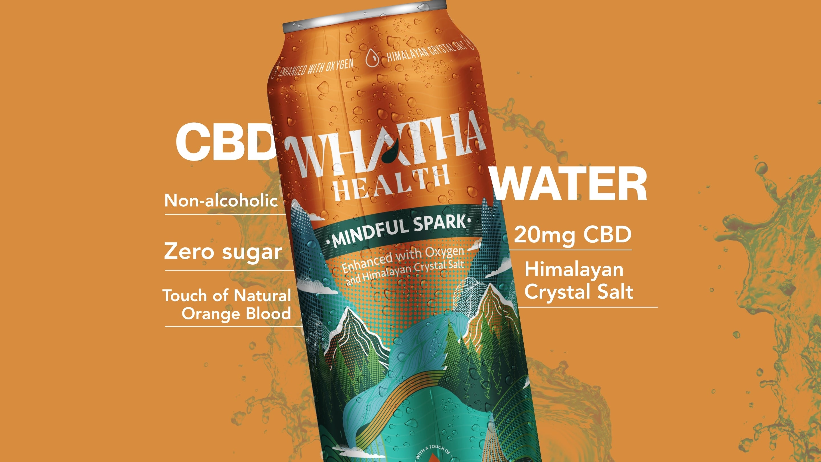 An orange and green can of WHATHA HEALTH WATER from the MINDFUL SPARK line. The image shows text highlighting its features: CBD, non-alcoholic, zero sugar, 20mg CBD, Himalayan Crystal Salt, and a 'delicious fusion of flavors'.