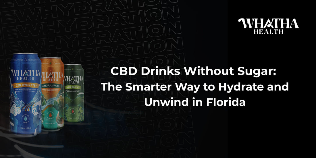 CBD Drinks Without Sugar: The Smarter Way to Hydrate and Unwind in Florida